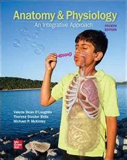 McKinleyO&x27;LoughlinBidle&x27;s Anatomy and Physiology An Integrative Approach, 4th edition brings many elements of the study of A&P together in unique ways to maximize understanding. . Anatomy and physiology connect access 4th edition